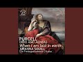 Dido and Aeneas, Z. 626: When I am laid in earth ("Dido's Lament")