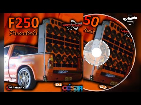 CD F250 PANCADINHA PANCADÃO AUTOMOTIVO - DJ CÉSAR