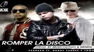 Pa romper la discoteca - Farruko ft Daddy Yankee y Yomo