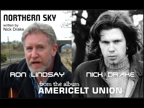 Ron Lindsay (the Americelt) - covers Northern Sky  written by Nick Drake