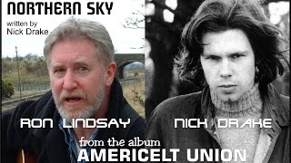 Ron Lindsay (the Americelt) - covers Northern Sky  written by Nick Drake