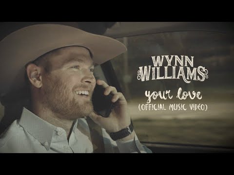 Wynn Williams - Your Love (Official Music Video)