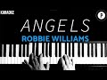 Robbie Williams - Angels KARAOKE Slowed Acoustic Piano Instrumental COVER LYRICS