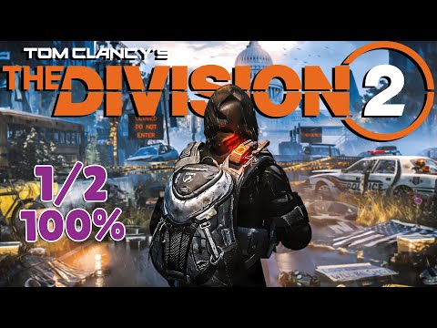 THE DIVISION 2 & DLCs - 100% Walkthrough No Commentary - PART 1/2 (Ultra Realistic Settings)