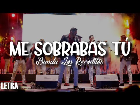 (LETRA) Banda Los Recoditos - Me Sobrabas Tú (Video Lyrics)