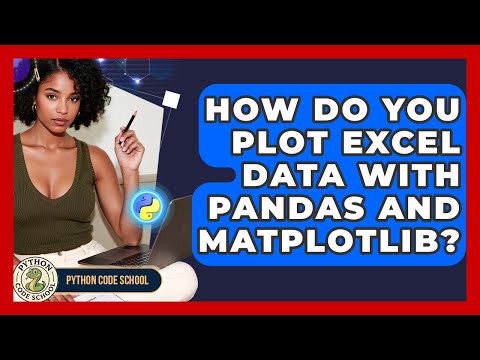 How Do You Plot Excel Data With Pandas And Matplotlib Python Code School