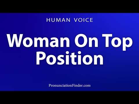 How To Pronounce Woman On Top Position