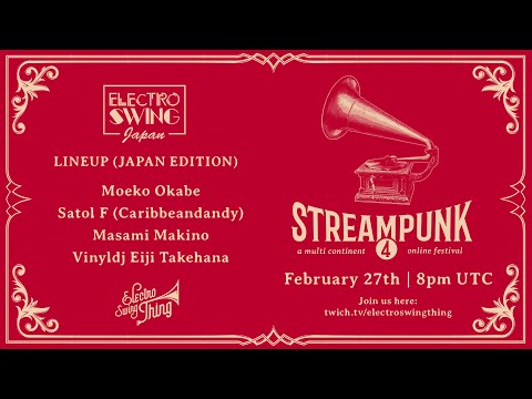 Streampunk 4 (Japan Edition) - Electro Swing Online Festival 🎷 🌏 🎵