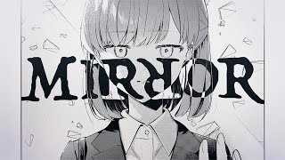 【MV】MIRROR/長尾景【オリジナル曲】