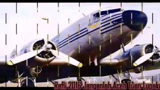 Download lagu History Of Atjeh ( Aceh Untuk Indonesia ) ' Rafli Kande ' JanganLah Aceh Tuan Lupakan mp3