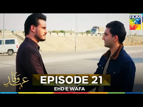 Ehd e Wafa Episode 21