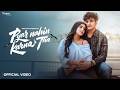 Pyar Nahi Karna Tha Official Video Asees Kaur Krrish Rao Mahi Dhaka New Haryanvi Song 2026
