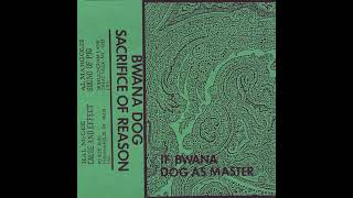 Bwana Dog  - Sacrifice of Reason  [1987]
