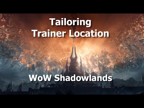 Tailoring Trainer Location in WoW Shadowlands--New 32 Slot Bag