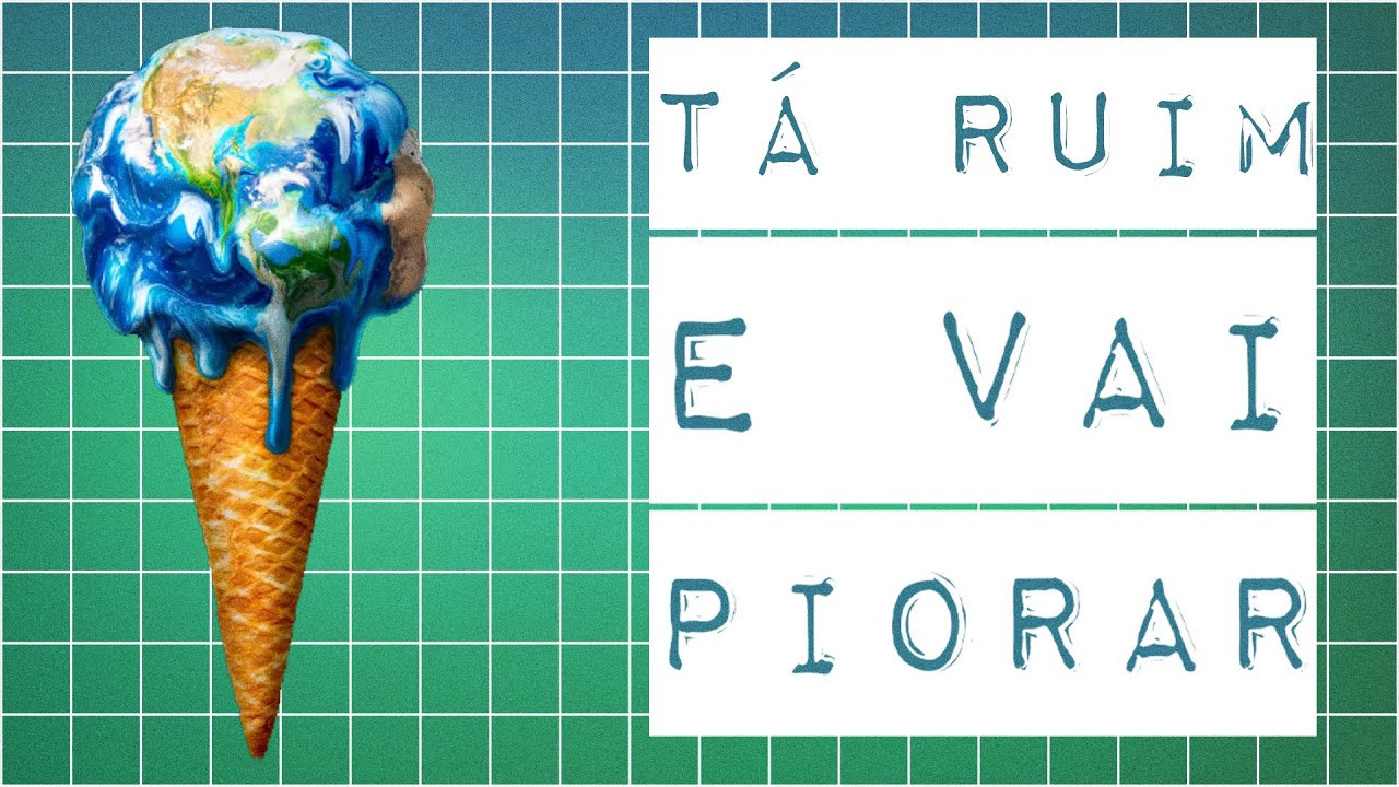 O QUE DIZ O NOVO RELATÓRIO SOBRE AS MUDANÇAS CLIMÁTICAS