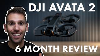 DJI Avata 2 Review - 6 Months Later