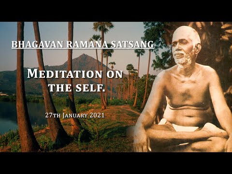 178. Bhagavan Ramana Satsang - Meditation on the SELF
