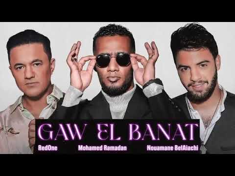 Gaw El Banat - MOHAMED RAMADAN FT NOUMANE BELAICHI AND REDONE -  EXCLUSIVE MUSIC 2021