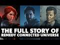 The Complete Remedy Connected Universe Explained - The Definitive Recap Before Control: Resonant