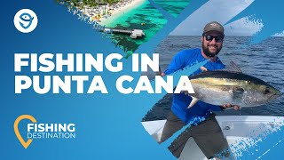 Punta Cana Fishing: The Complete Guide