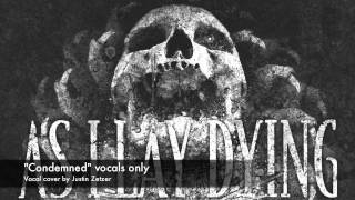 As I Lay Dying- Condemned vocals ONLY