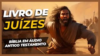 [JUÍZES] Bíblia em áudio| livro de Josué | Antigo Testamento