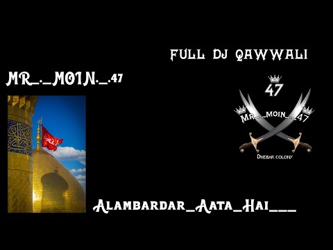 Alambardar_Aata_Hai___Full_Noha_Dj_Remix___Nadeem_Sarvar_New_Noha_Remix