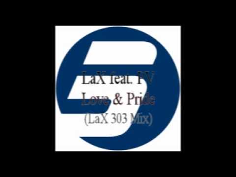 LaX feat. PV - Love & Pride (LaX 303 Mix)