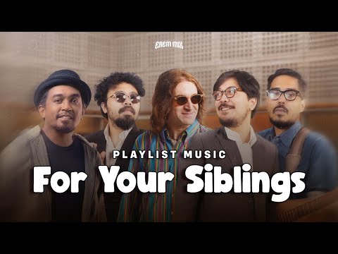 Playlist For Your Siblings