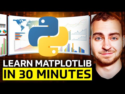Learn Matplotlib in 30 Minutes - Python Matplotlib Tutorial