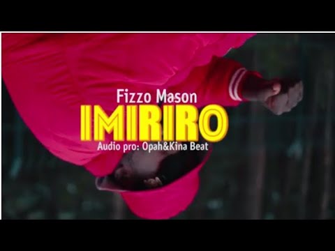 imiriro by fizzo mason (official lyrics), lyrics by GAKIZA NYAWE