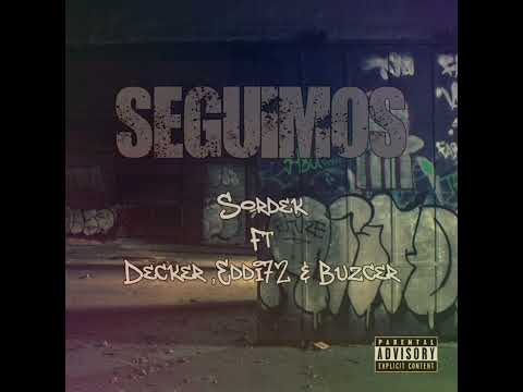 Seguimos - Sordek Ft. Decker,Eddi72 & Buzcer (Outten Calle en el beat)