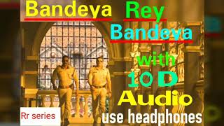 Bandeya Rey Bandeya Song (10D Audio) | Simmba || Rr series #simmba #10Daudio #arijitsingh #aseeskaur