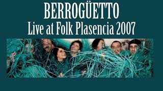 Berrogüetto - Folk Plasencia 2007 (Full Concert)