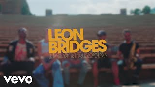 Leon Bridges - You Don&#39;t Know (Live at Red Rocks, 2018)