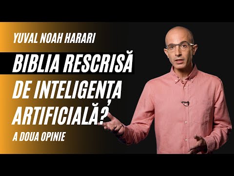 Biblia rescrisă de inteligența artificială? | Yuval Noah Harari