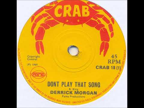 DERRICK MORGAN - Don't play that song [1969 - Crab]