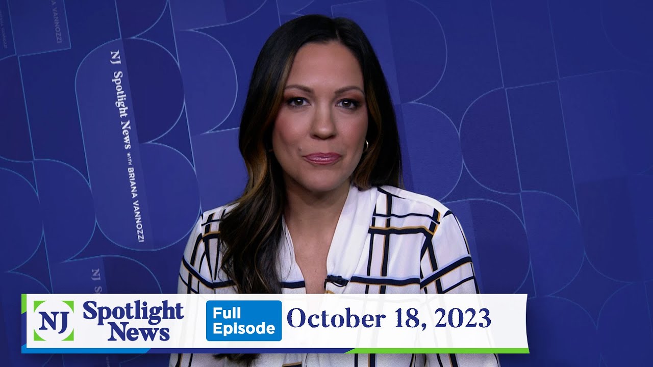 NJ Spotlight News: October 18, 2023