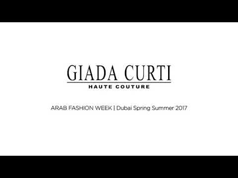 GIADA CURTI Arab Fashion Week - Dubai Spring Summer 2017