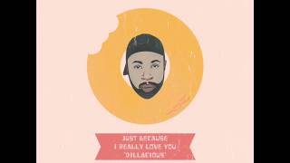 Soulpete - Just Because I Really Love You (Dillacious)