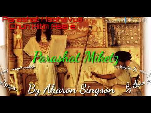 Parashat Miketz Part I - Mi ipachat tah leh Lungthim pumpi a pachat ding