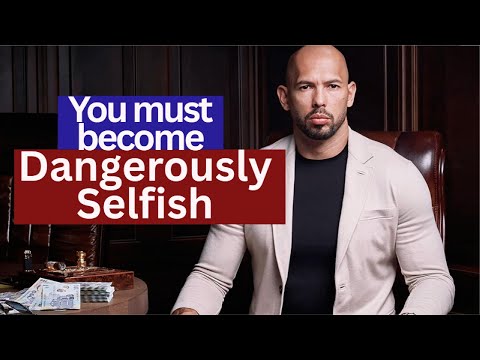 DANGEROUSLY SELFISH: THE TRUTH ABOUT SUCCESS | Andrew Tate Motivational speech