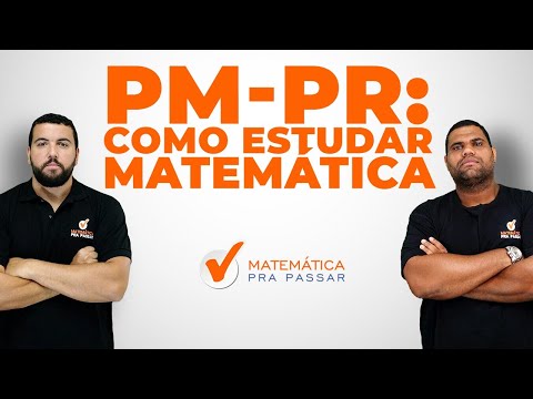 PM-PR: Como Estudar Matemática.