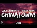 22december! - chinatown! (Lyrics) ft. Shady MOON