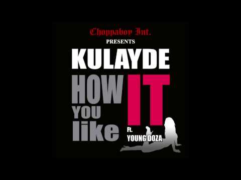 Kulayde ( How You Like It )