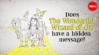 Does &quot;The Wonderful Wizard of Oz&quot; have a hidden message? - David B. Parker