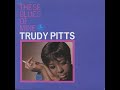 8  Trudy Pitts - Organology - These Blues Of Mine, 1964