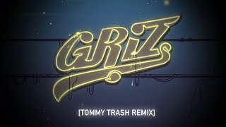 Griz - What We&#39;ve Become (feat. Cory Enemy &amp; Natalola) [Tommy Trash Remix]