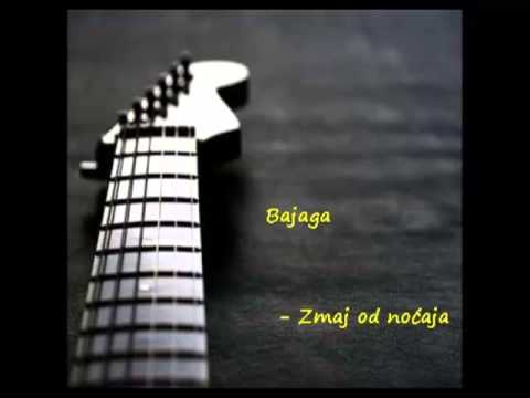 Bajaga  - Zmaj od noćaja