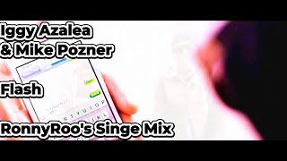Iggy Azalea &amp; Mike Pozner   Flash 2024   RonnyRoo's Singe Remix